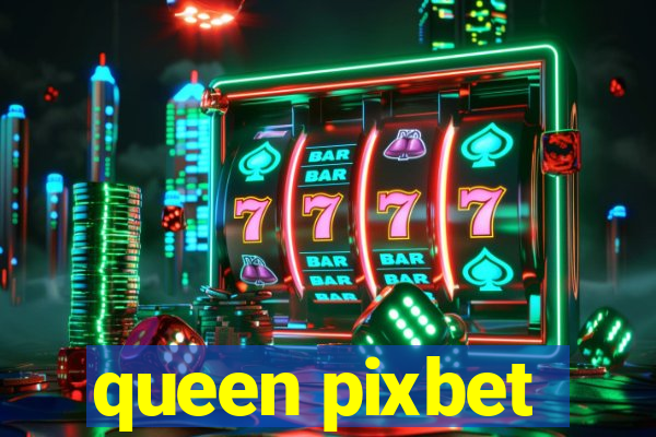 queen pixbet